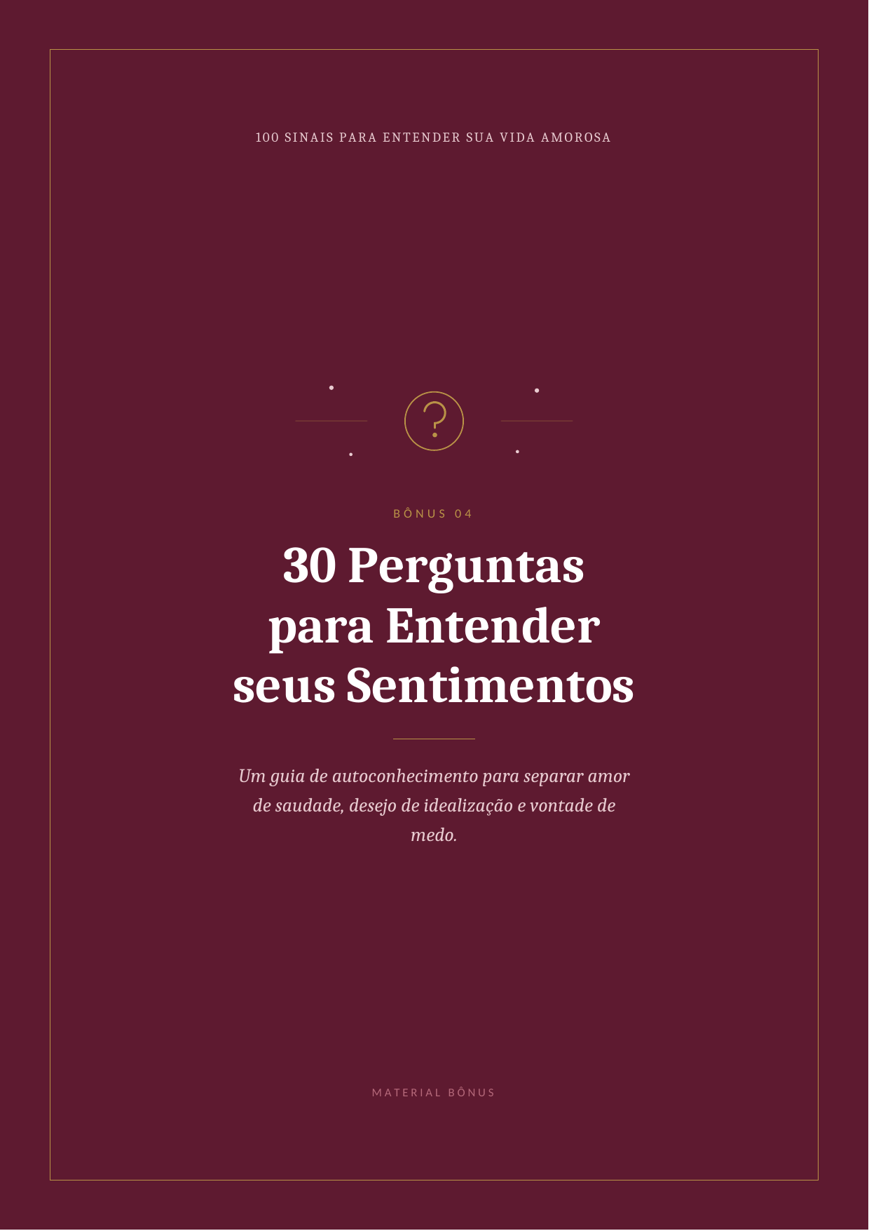 Capa do bônus 04 — 30 Perguntas para Entender seus Sentimentos